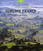 Couverture du livre « Sublime france » de Mulliez/Franchini aux éditions Tana