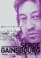 Couverture du livre « Les manuscrits de Serge Gainsbourg ; brouillons, dessins er inédits » de Laurent Balandras aux éditions Textuel