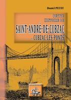 Couverture du livre « Petite histoire de St-André-de-Cubzac & Cubzac-les-ponts » de Daniel Petit aux éditions Editions Des Regionalismes