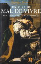 Couverture du livre « Histoire Du Mal De Vivre » de Georges Minois aux éditions La Martiniere