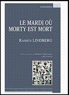 Couverture du livre « Le mardi où Morty est mort » de Rasmus Lindberg aux éditions Espaces 34
