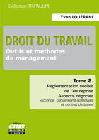 Couverture du livre « Droit du travail t.2 ; outils et méthodes de management » de Yvan Loufrani aux éditions Editions Ems