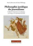 Couverture du livre « Philosophie juridique du journalisme » de Pascal Mbongo aux éditions Mare & Martin