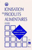 Couverture du livre « Ionisation des produits alimentaires (collection staa) » de Vasseur J.-P. aux éditions Tec Et Doc