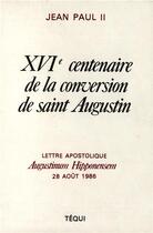 Couverture du livre « XVIe centenaire de la conversion de saint Augustin - Augustinum Hipponensem 86 : Augustinum hipponensem - Lettre apostolique » de Jean-Paul Ii aux éditions Tequi