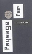 Couverture du livre « Paysage fer » de Francois Bon aux éditions Verdier