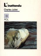 Couverture du livre « L'Inattendu » de Charles Juliet aux éditions P.o.l