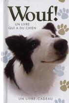 Couverture du livre « Wouf ! un livre qui a du chien » de Helen Exley aux éditions Exley