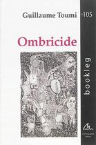 Couverture du livre « Ombricide » de Toumi Guillaume aux éditions Maelstrom