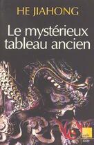 Couverture du livre « Le mystérieux tableau ancien » de Jiahong He aux éditions Editions De L'aube