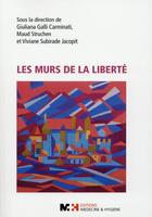 Couverture du livre « Les murs de la liberte » de Galli Carinati Giuli aux éditions Rms