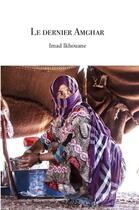 Couverture du livre « Le dernier amghar » de Ikhouane Imad aux éditions 5 Sens