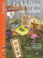 Couverture du livre « La broderie au ruban » de Bourel F aux éditions L'inedite