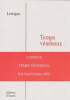 Couverture du livre « Temps vénéneux » de Lewigue aux éditions Ecarts