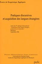 Couverture du livre « Pratiques discursives et acquisition des langues étrangères : Colloque international 