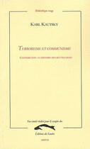 Couverture du livre « Terrorisme et communisme ; contribution à l'histoire des révolution » de Karl Kautsky aux éditions Editions Du Sandre