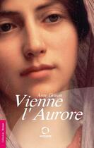 Couverture du livre « Vienne l'aurore » de Anne Gruson aux éditions Osmose
