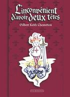 Couverture du livre « L'inconvénient d'avoir deux têtes » de Gilbert Keith Chesterton aux éditions Via Romana