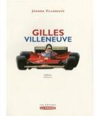 Couverture du livre « Gilles villeneuve » de Villeneuve Joanna aux éditions La Presse