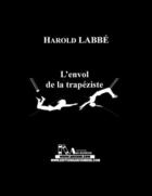 Couverture du livre « L'envol de la trapéziste » de Harold Labbe aux éditions Archimede