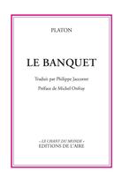 Couverture du livre « Le banquet » de Platon aux éditions Éditions De L'aire