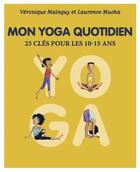 Couverture du livre « Mon yoga quotidien - tome 2 » de Mainguy Veronique aux éditions Esprit Yoga