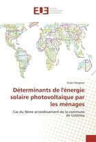 Couverture du livre « Determinants de l'energie solaire photovoltaique par les menages » de Gbegnon Elisee aux éditions Editions Universitaires Europeennes