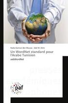 Couverture du livre « Un WordNet standard pour l'Arabe Tunisien : AebWordNet » de Nadia Moussa aux éditions Editions Universitaires Europeennes