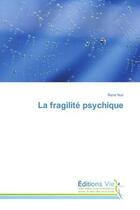 Couverture du livre « La fragilité psychique » de Rene Nuri aux éditions Vie