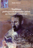 Couverture du livre « Traditions poétiques et musicales juives en occident musulman » de Haim Zafrani aux éditions Unesco
