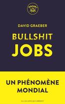 Couverture du livre « Bullshit jobs » de David Graeber aux éditions Les Liens Qui Liberent