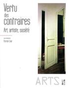 Couverture du livre « Vertu des contraires ; art, artiste, société » de Patrick Lhot aux éditions Pu De Provence