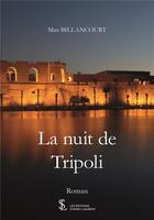 Couverture du livre « La nuit de tripoli » de Billancourt Max aux éditions Sydney Laurent
