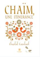 Couverture du livre « Chaïm, une itinérance » de Chantal Constant aux éditions Le Lys Bleu