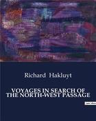 Couverture du livre « Voyages in search of the north-west passage » de Hakluyt Richard aux éditions Culturea