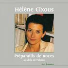 Couverture du livre « Préparatifs de noces au-delà de l'abîme » de Helene Cixous aux éditions Epagine