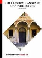 Couverture du livre « Classical language of architecture (world of art) » de John Summerson aux éditions Thames & Hudson