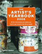 Couverture du livre « The artist's yearbook 2006 » de Ward aux éditions Thames & Hudson