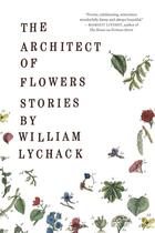 Couverture du livre « The Architect of Flowers » de Lychack William aux éditions Houghton Mifflin Harcourt