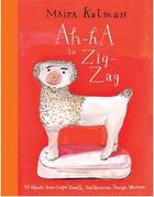 Couverture du livre « Ah-ha to zig-zag: 31 objects from cooper hewitt, smithsonian design museum » de Kalman Maira aux éditions Rizzoli