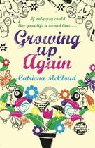 Couverture du livre « Growing Up Again » de Mccloud Catriona aux éditions Orion Digital