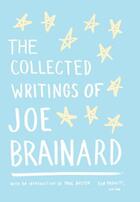 Couverture du livre « The Collected Writings of Joe Brainard » de Ron Padgett aux éditions Library Of America
