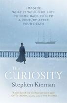 Couverture du livre « The Curiosity » de Kiernan Stephen aux éditions Murray John Digital