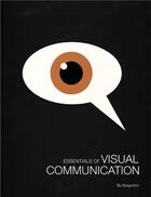 Couverture du livre « Essentials of visual communication » de Bergstrom Bo aux éditions Laurence King