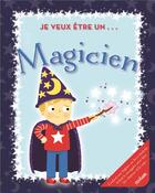 Couverture du livre « Je veux être un... magicien » de  aux éditions Centum