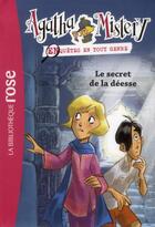 Couverture du livre « Agatha mistery t.1 ; le secret de la déesse » de  aux éditions Hachette