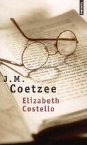 Couverture du livre « Elizabeth Costello » de John Maxwell Coetzee aux éditions Points