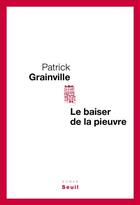 Couverture du livre « Le baiser de la pieuvre » de Patrick Grainville aux éditions Seuil