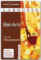 Couverture du livre « Bel-Ami » de Guy de Maupassant aux éditions Larousse