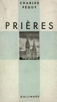 Couverture du livre « Prieres » de Charles Peguy aux éditions Gallimard